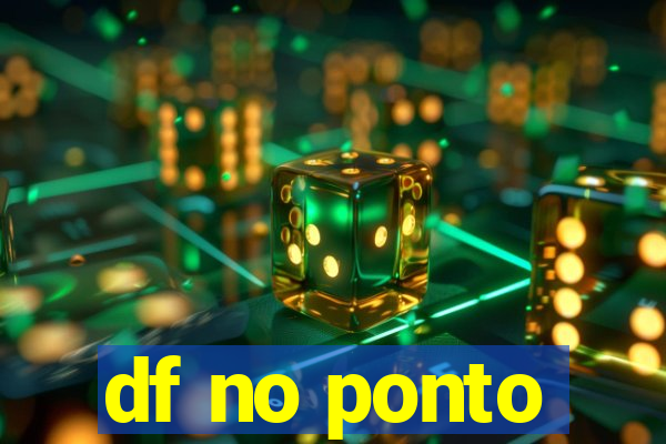 df no ponto